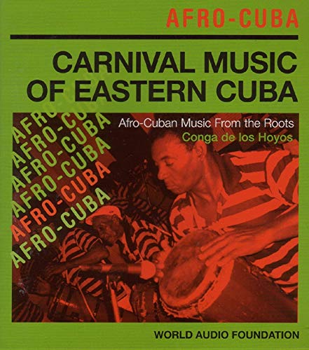Various Artists - Afro-Cuba - Carnival Music of Eastern Cuba: World Audio Foundation Presents [CD]