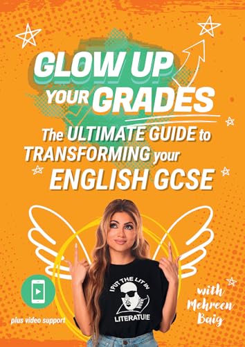 Glow Up Your Grades : The Ultimate Guide to Transforming Your English GCSE