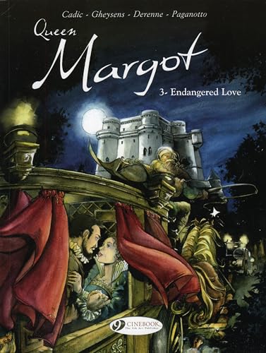 Queen Margot: v. 3: Endangered Love