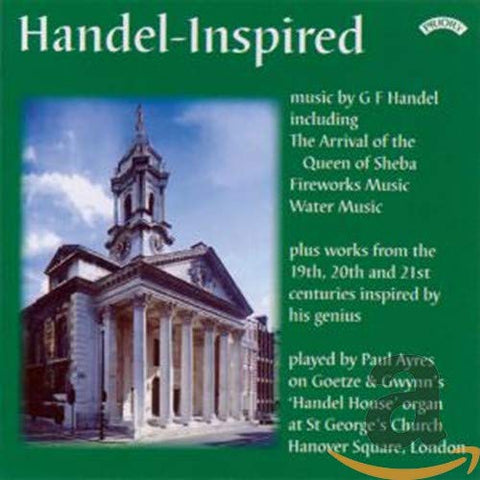 Various - Handel - Inspired - The Organ Of St. Georges Church. Hanover Square. London [CD]