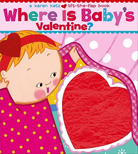 Where Is Baby's Valentine? : A Lift-the-Flap Book