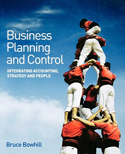Business Planning and Control: Integrating Accounting
