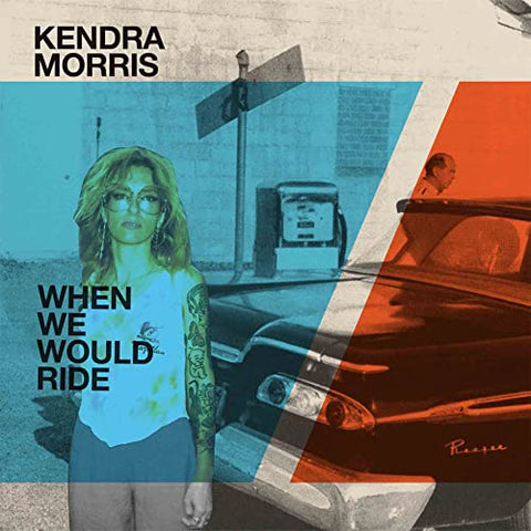 Kendra Morris & Eraserhood Sound - When We Would Ride  [VINYL]