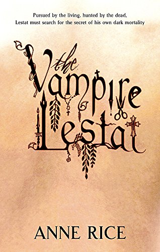The Vampire Lestat: Number 2 in series (Vampire Chronicles)
