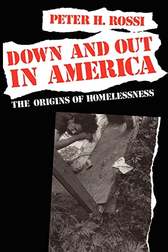 Down and Out in America: Origins of Homelessness