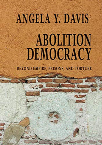 ABOLITION DEMOCRACY - OPEN MEDIA SERIES : Beyond Empire, Prisons, and Torture