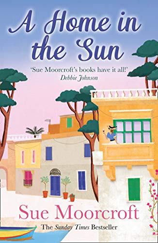 A Home in the Sun: Escape with this escapist women's fiction book from the bestselling author
