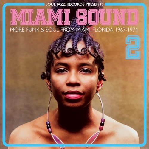 Soul Jazz Records Presents - Miami Sound 2 - More Funk & Soul From Miami / Florida 1967-74 [VINYL]