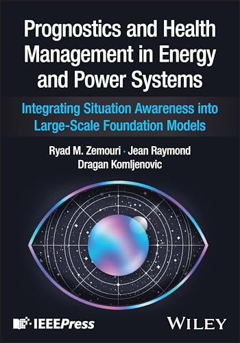 Prognostics and Health Management in Energy and Power Systems : Integrating Situation Awareness into Large-Scale Foundation Models