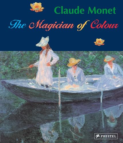 Claude Monet : Magician of Color