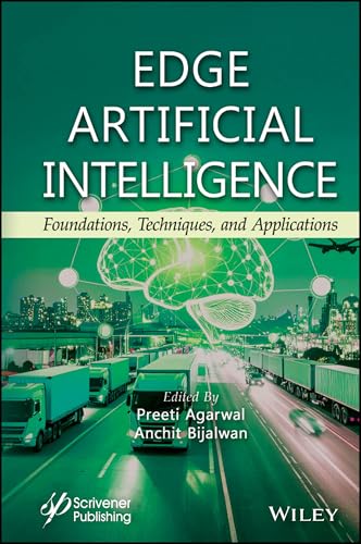 Edge Artificial Intelligence : Foundations, Techniques, and Applications