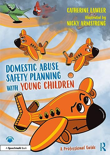 Domestic Abuse Safety Planning with Young Children: A Professional Guide