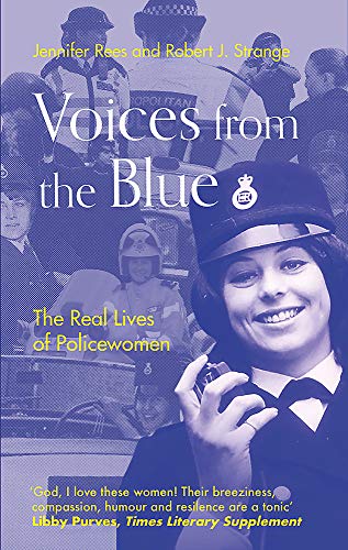Voices from the Blue: The Real Lives of Policewomen