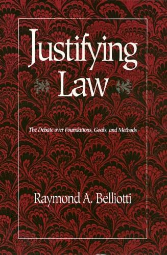 Justifying Law: The Debate over Foundations