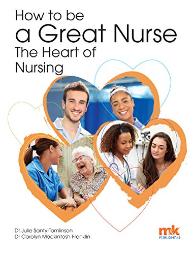 How to be a Great Nurse the Heart of Nursing