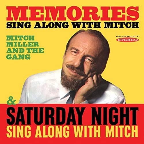 Mitch Miller and The Gang - Memories Sing Along with Mitch / Saturday Night Sing Along with Mitch Miller [CD]