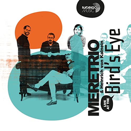 MERETRIO/HEINRICH VON KALNEIN - LIVE AT THE BIRDS EYE [CD]