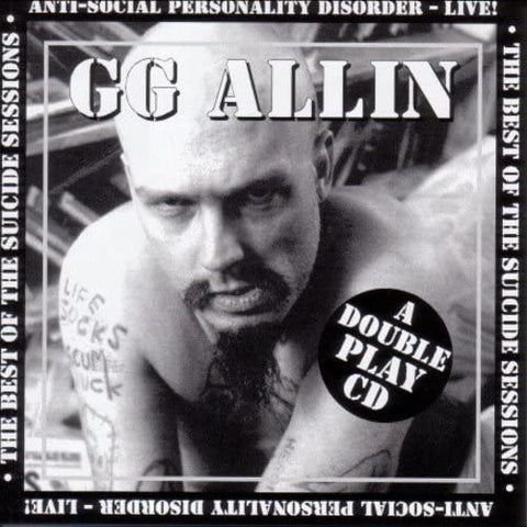 G.G. Allin - The Best Of The Suicide Sessions + Anti-Social Personality Disorder - Live! [CD]