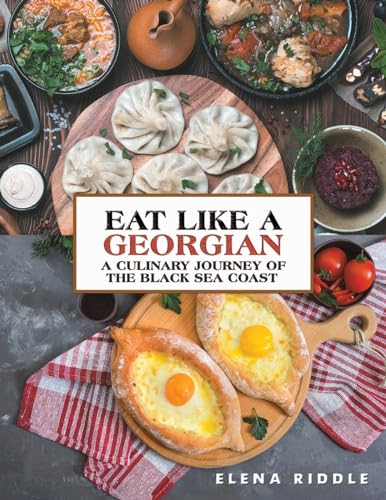 Eat Like a Georgian – a Culinary Journey of the Black Sea Coast