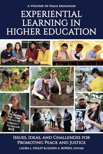 Experiential Learning in Higher Education : Issues, Ideas, and Challenges for Promoting Peace and Justice