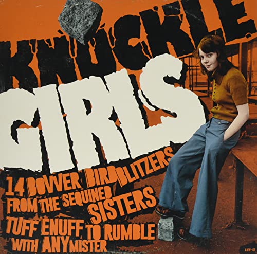 Various Artists - Knuckle Girls (14 Bovver Blitzers From The Sequined Sisters Tuff Enuff To Rumble With Any Mister) [VINYL]