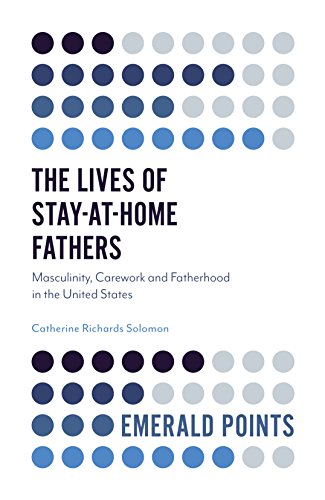 The Lives of Stay-at-Home Fathers: Masculinity