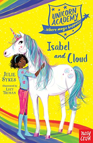 Unicorn Academy: Isabel and Cloud (Unicorn Academy: Where Magic Happens) (Unicorn Academy: Where Magic Happens, 4)