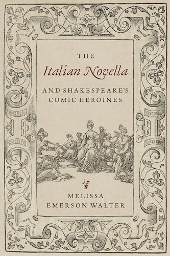 The Italian Novella and Shakespeare's Comic Heroines