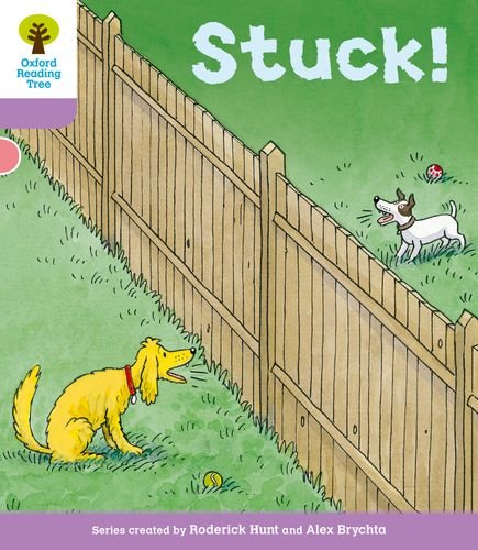 Oxford Reading Tree: Level 1+ More a Decode and Develop Stuck! (Oxford Reading Tree: Biff, Chip and Kipper Decode and Develop)