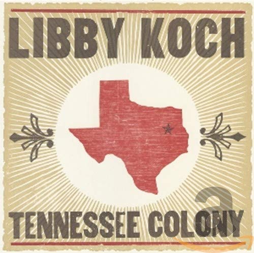 Koch,libby - Tennessee Colony [CD]