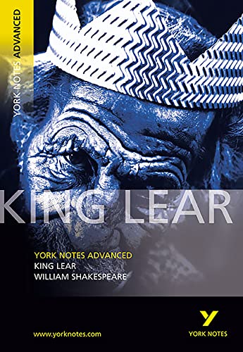 King Lear: York Notes Advanced: everything you need to catch up, study and prepare for 2021 assessments and 2022 exams