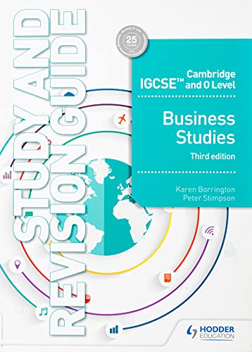 Cambridge IGCSE and O Level Business Studies Study and Revision Guide 3rd edition