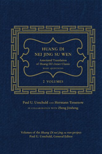 Huang Di Nei Jing Su Wen: Annotated Translation of Huang Di's Inner Classic - Basic Questions: An Annotated Translation of Huang Diâ (Tm)S Inner Classic Â " Basic Questions: 2 Volumes