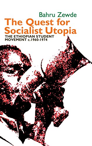 The Quest for Socialist Utopia: The Ethiopian Student Movement