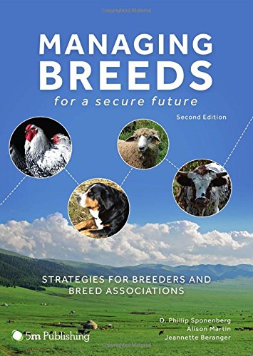 Managing Breeds for a Secure Future: Strategies for Breeders and Breed Associations: Strategies for Breeders and Breed Associations (Second Edition)