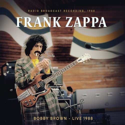 Frank Zappa - Bobby Brown, Live 1988/ Radio Broadcast [VINYL]