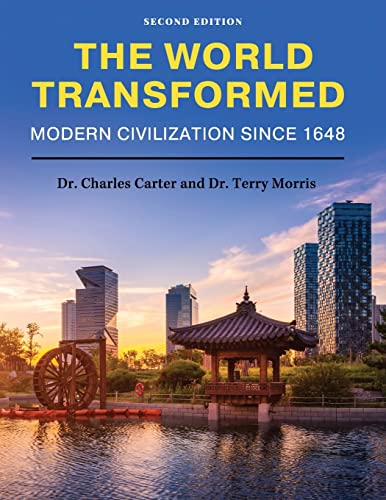 The World Transformed : Modern Civilization Since 1648