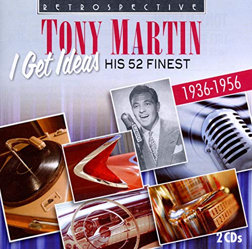 Tony Martin - I Get Ideas: His 52 Finest 1936-1956 [CD]