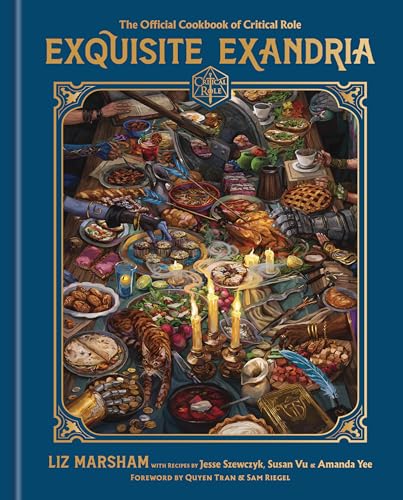 Exquisite Exandria : The Official Cookbook of Critical Role