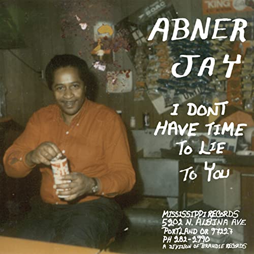 Jay Abner - I Don't Have Time To Lie To You [VINYL]