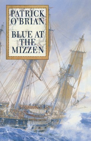 Blue at the Mizzen (Aubrey/Maturin Series)