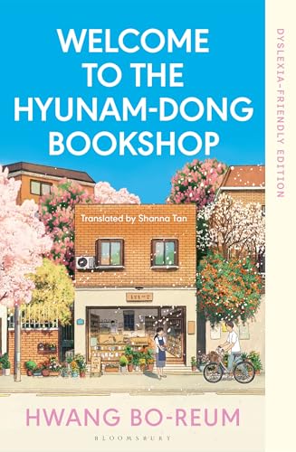 Welcome to the Hyunam-dong Bookshop : Dyslexia-friendly Edition