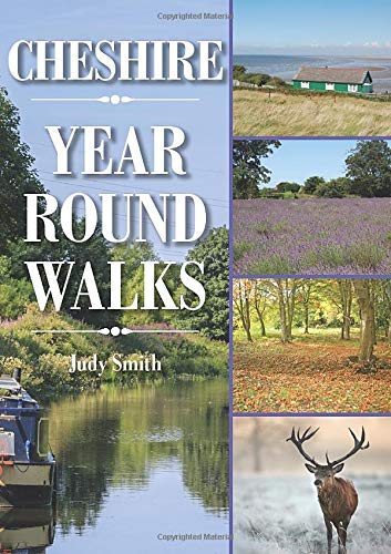 Cheshire Year Round Walks: 20 Circular Walking Routes for All Seasons