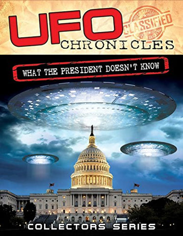 Ufo Chronicles: What The President Doesn't Know [DVD]