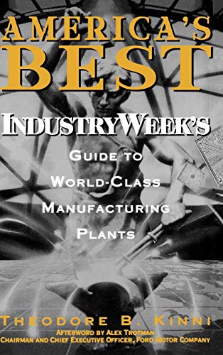 Americas Best: IndustryWeeks Guide to World-Class Manufacturing Plants