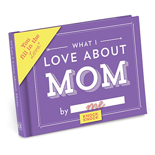 Knock Knock Fill-In-The-Blank What I Love About Mom Gift Book