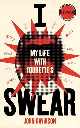 I Swear : My Life with Tourette’s