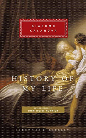 History of My Life: Giacomo Casanova