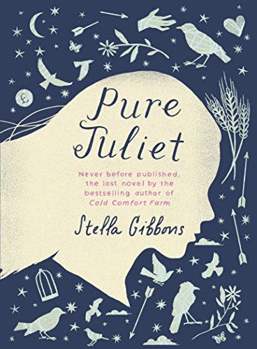 Pure Juliet: Stella Gibbons