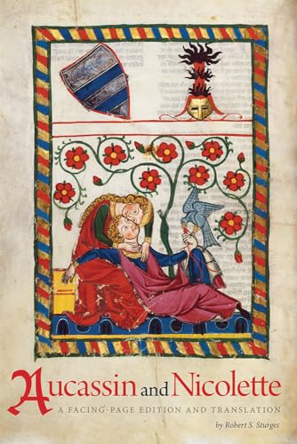 Aucassin and Nicolette : A Facing-Page Edition and Translation